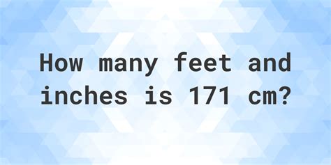 171cm in feet|171 cm in feet and inches